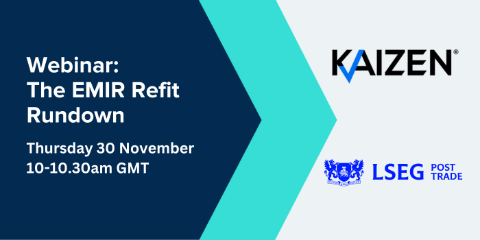 Join us for the EMIR Refit Rundown with LSEG Regulatory Reporting