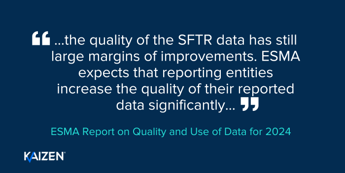 ESMA’s 2024 Data Quality Report: Increased Focus on SFTR Data Quality